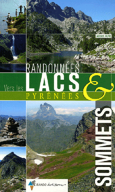 Randonnées vers les lacs et sommets des Pyrénées