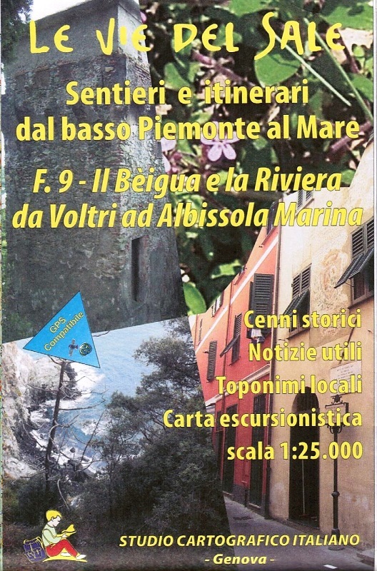 Le Vie del Sale F9 sentieri e itinerari dal Basso Piemonte al mare