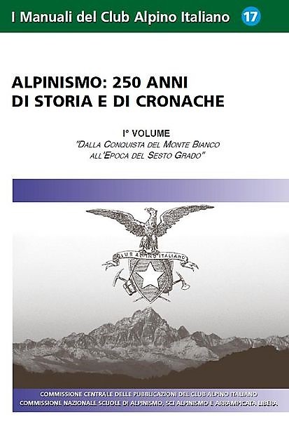 Alpinismo: 250 anni di storia e di cronache - vol. I