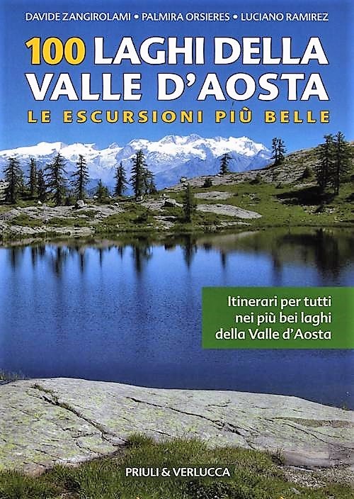 100 laghi della Valle d'Aosta - Le escursioni più belle