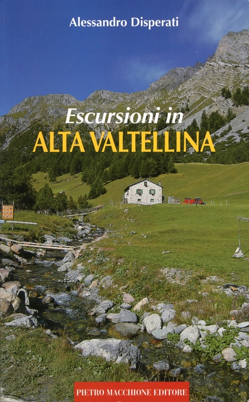 Escursioni in Alta Valtellina 
