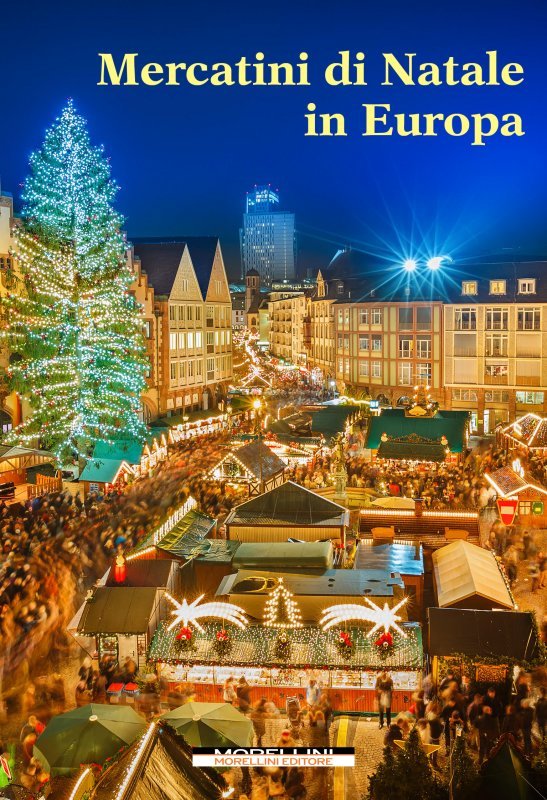 Albero Di Natale Stella Alpina.Guida Ai Mercatini E Alle Tradizioni Di Natale