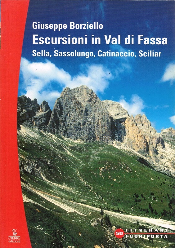 Escursioni in Val di Fassa, Sella, Sassolungo, Catinaccio, Sciliar