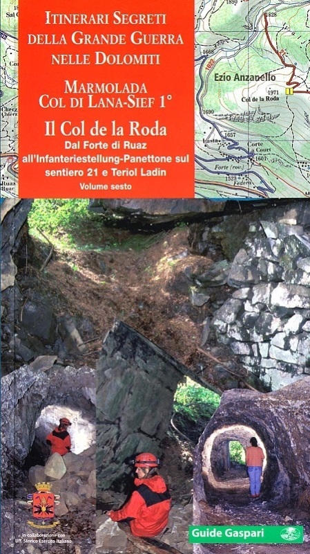 Marmolada, Col di Lana, Sief vol. 1: Il Col de la Roda