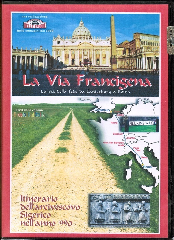 La Via Francigena - La via della fede da Canterbury a Roma