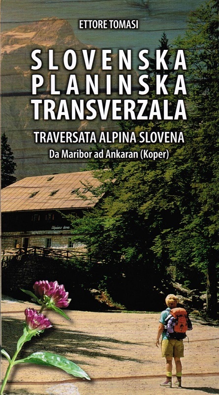Traversata alpina slovena Da Maribor ad Ankaran (Koper) 